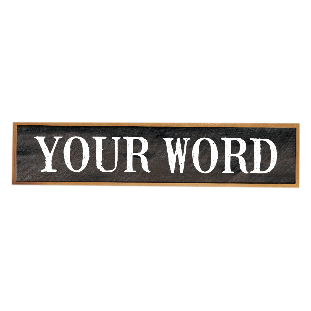 Your Word Personalized Black/White Barnwood Sign