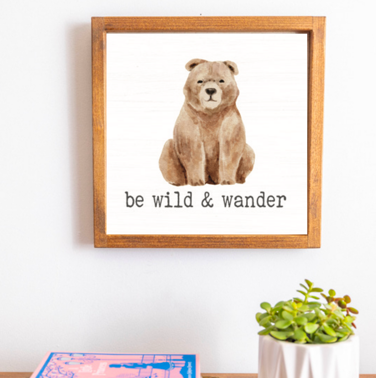Be Wild & Wander Wall Art