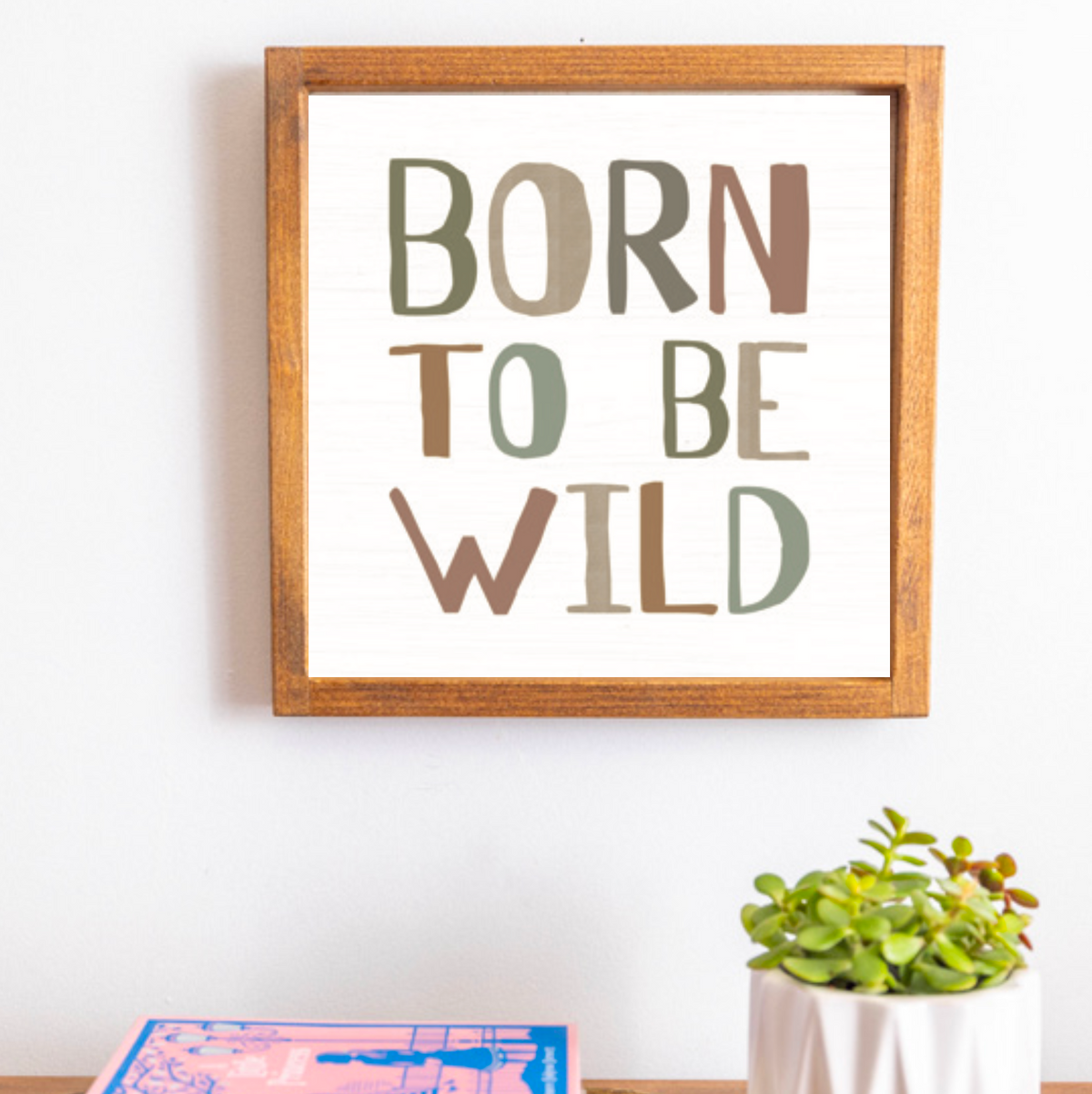 Born To Be Wild Wall Art