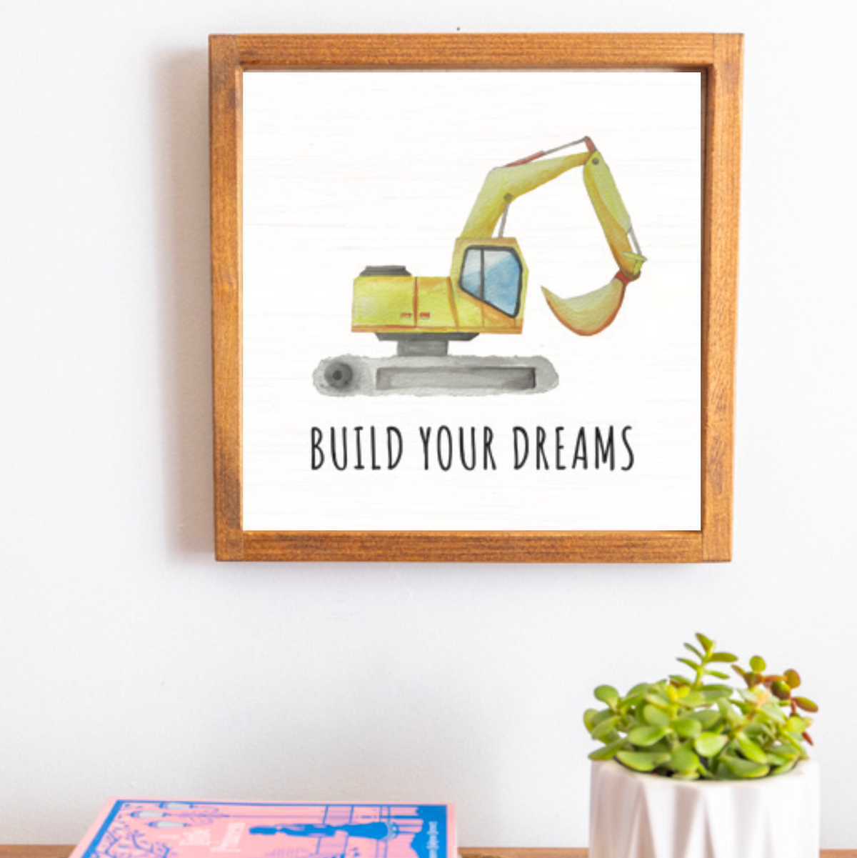 Build Your Dreams Wall Art