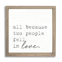 All Because Two People Fell In Love Wall Art