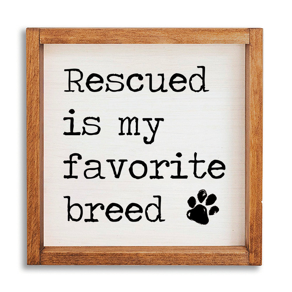 Rescued is my Favorite Breed Wall Art