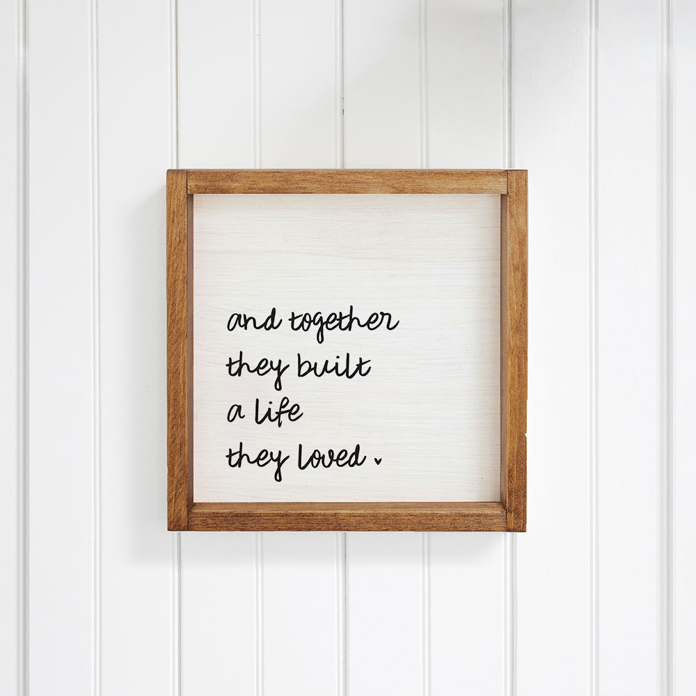 And Together They Built A Life They Loved Wall Art