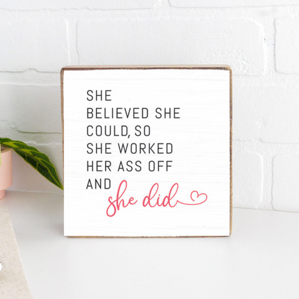 She Believed She Could Wood Block