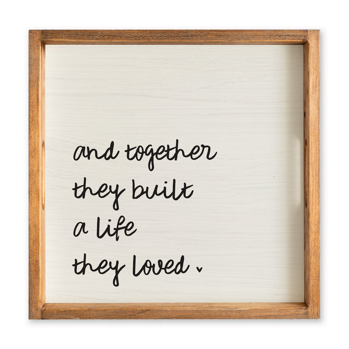 And Together They Built A Life They Loved Serving Tray