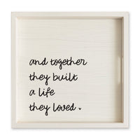And Together They Built A Life They Loved Serving Tray
