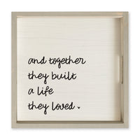 And Together They Built A Life They Loved Serving Tray