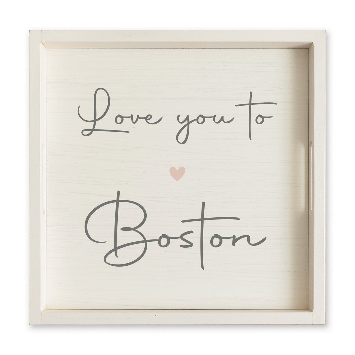 Love You To Script Personalized Serving Tray