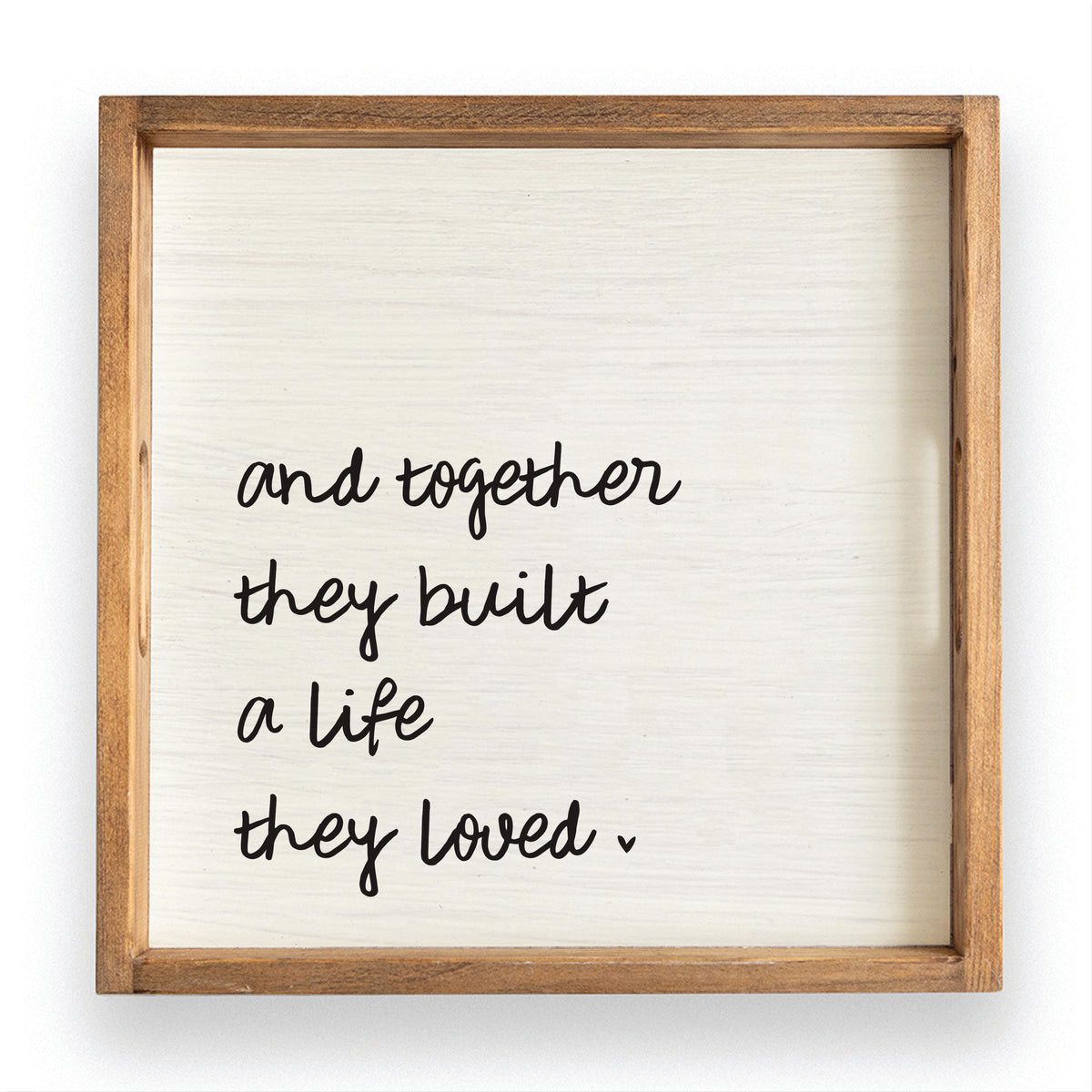 And Together They Built A Life They Loved Serving Tray