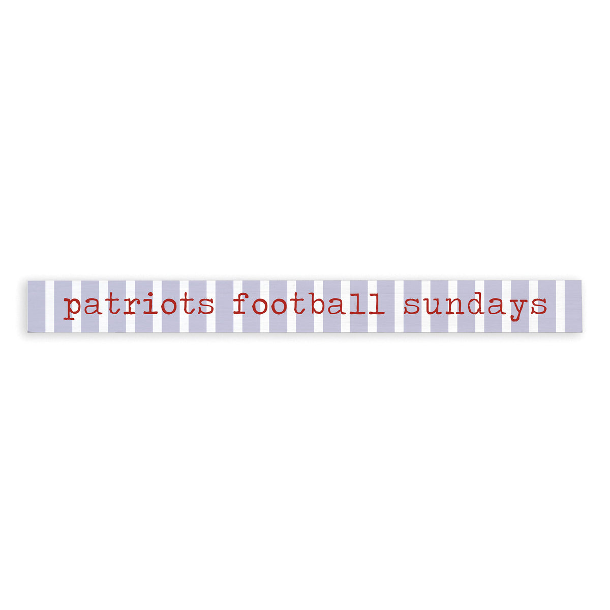 Patriots Football Sundays Skinny Sign