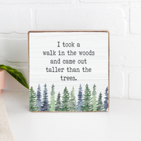 Taller than Trees Decorative Wooden Block