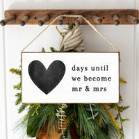 Days Until We Become Mr & Mrs Twine Sign